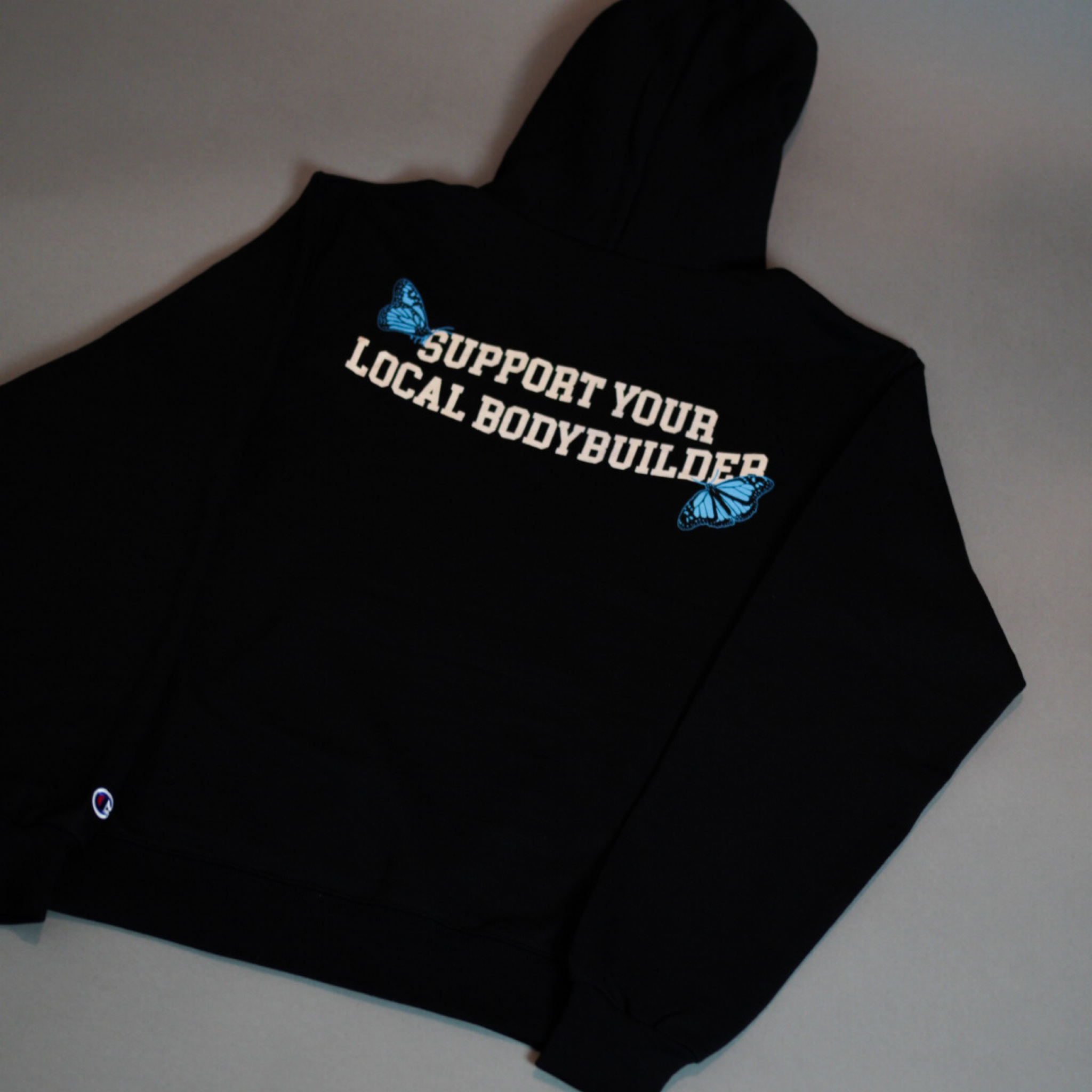 SUPPORT YOUR LOCAL BODYBUILDER // CHAMPION HOODIE